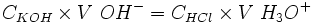 C_{KOH} \times V\ {OHˆ-} = C _ {HCl} \times V\ H_3Oˆ+